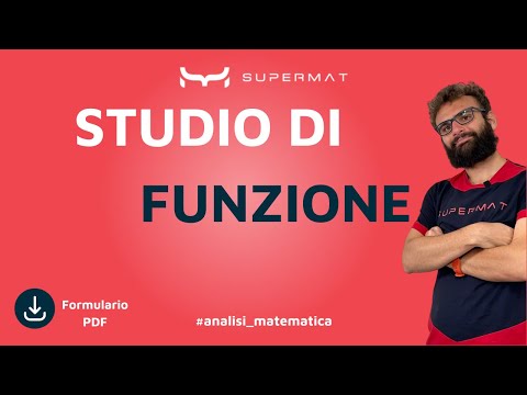 Guida allo STUDIO DI FUNZIONE completo: come si fa?