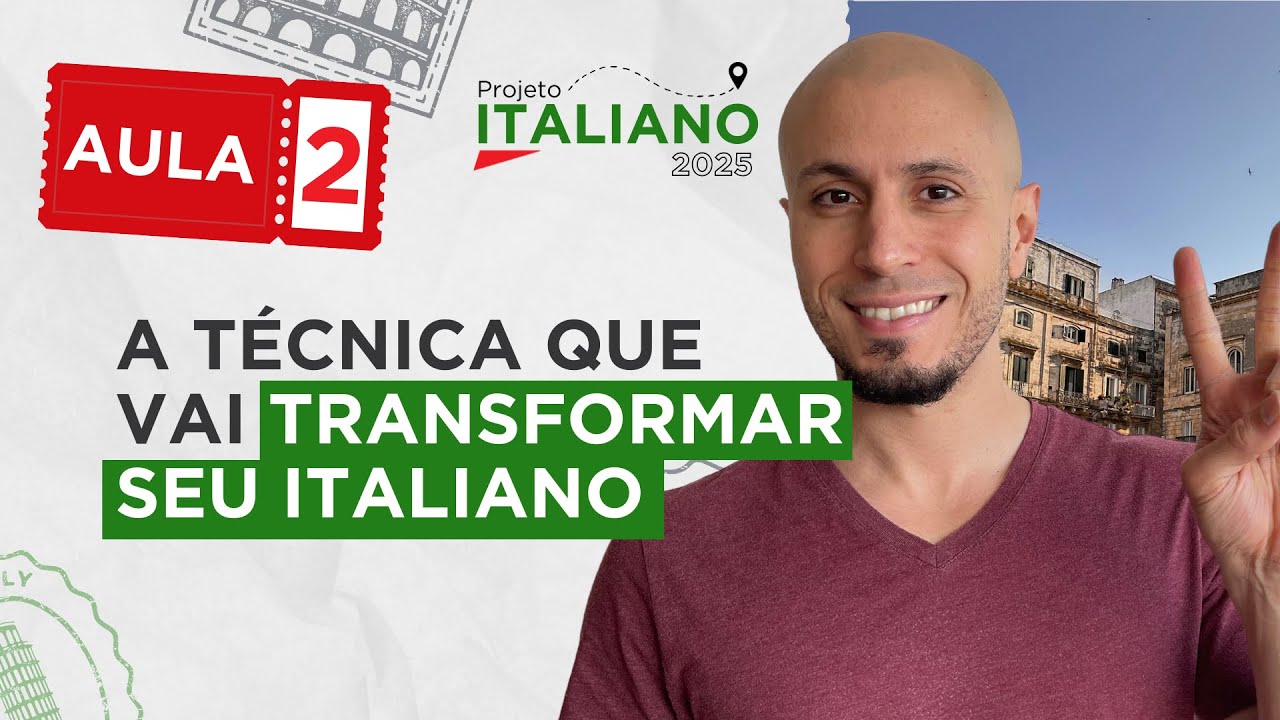 [AULA 2] A TÉCNICA QUE VAI TRANSFORMAR SEU ITALIANO