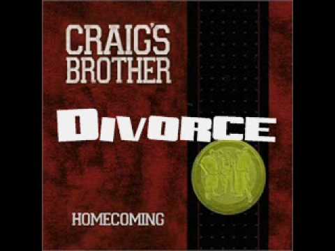 Craig's Brother - Divorce