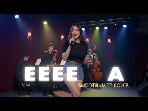 EEEE A - DIA || Smooth Jazz Cover || Moondusk Jazz