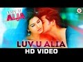 Luv U Alia Title Track Javed Ali Jassie Gift Chandan Kumar Sangeeta Chauhan