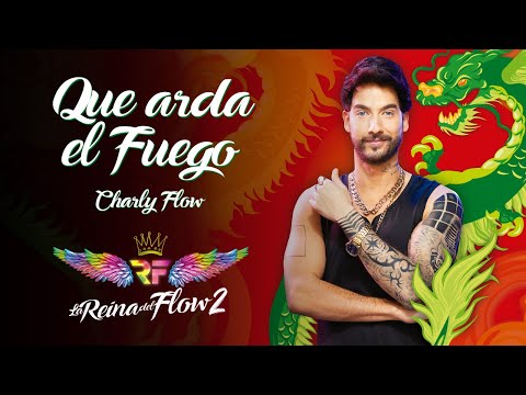 Que Arda el Fuego - (Charly Flow) La Reina del Flow 2 ♪ Canción oficial - Letra | Caracol TV