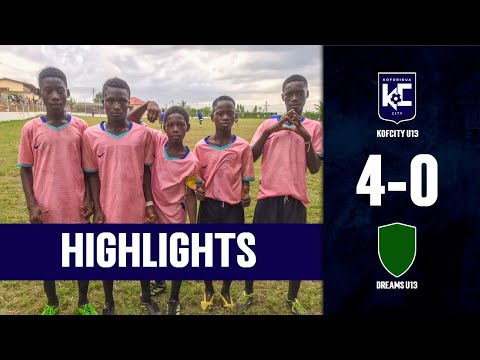 HIGHLIGHTS! KOF CITY (U13) 4 - 0 DREAMS SOCCER ACADEMY U13