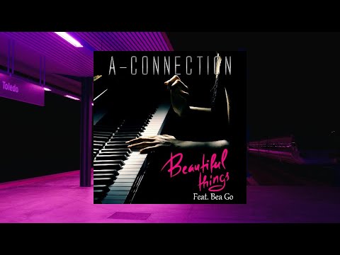 A-Connection - Beautiful Things (Feat. Bea Go)