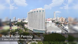 Hotel Royal Penang | Top Luxury Malaysia Hotels & Apartments Review 2020