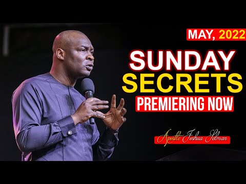 SUNDAY SECRETS, 8th MAY 2022 | APOSTLE JOSHUA SELMAN | Morning Service