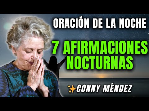 Solo Declara estas 7 AFIRMACIONES antes de dormir y mira lo que sucede | Conny Méndez