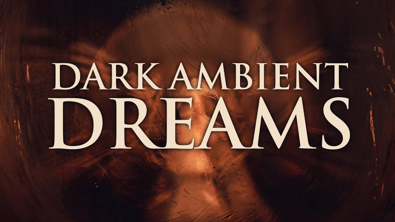 Dark Ambient Dreams