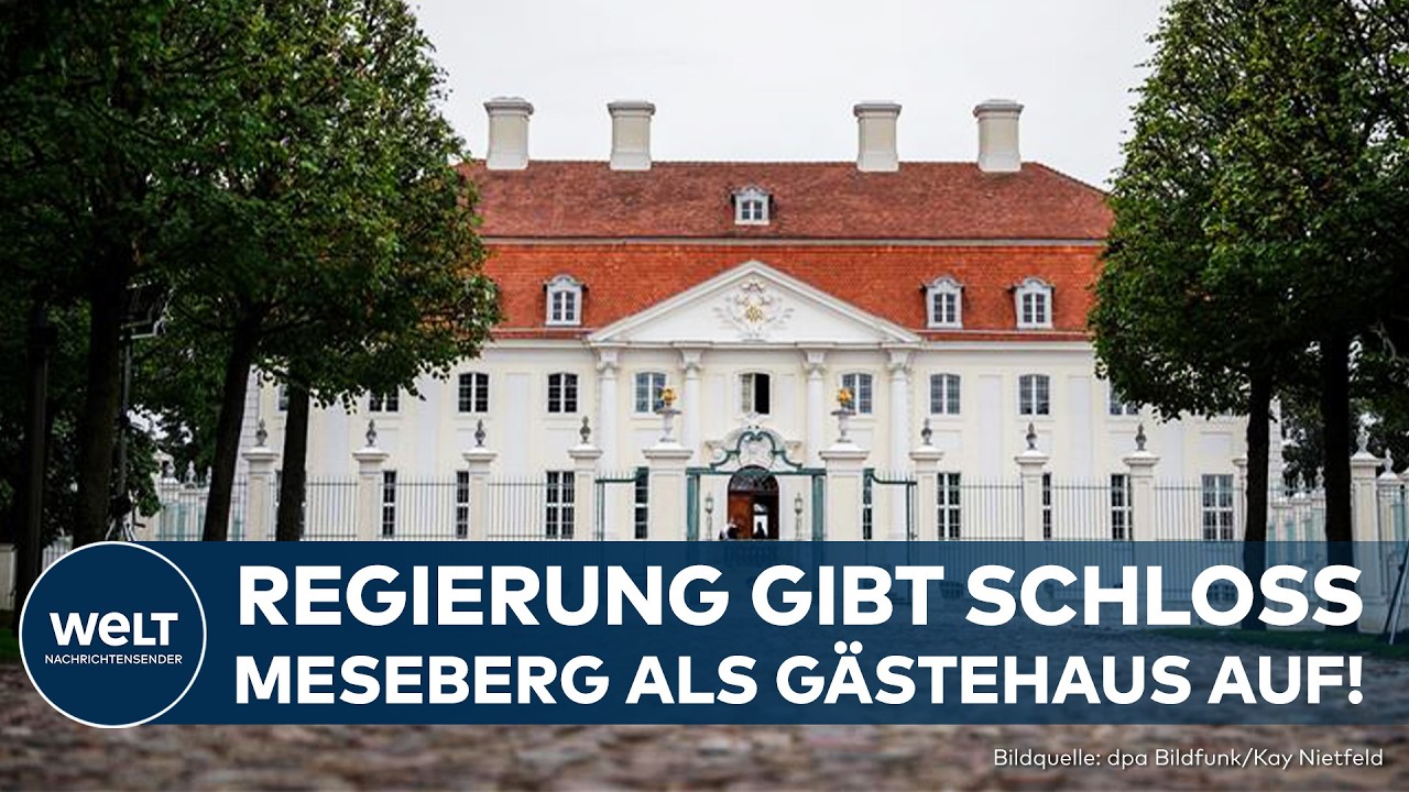 MESEBERG BEI BERLIN: Bundesregierung gibt das Gästehaus Schloss jetzt auf!