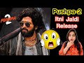 Pushpa 2 Release Date Update | Deeksha Sharma