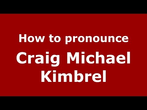 How to pronounce Craig Michael Kimbrel (American English/US)  - PronounceNames.com