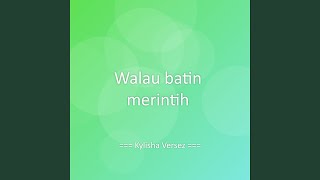 Download lagu Walau batin merintih mp3