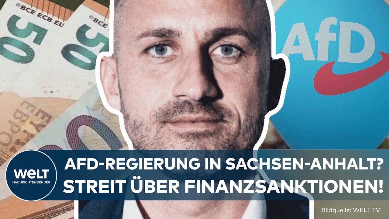 SACHSEN-ANHALT: AfD vor Wahlsieg! Jetzt entbrennt Streit über mögliche Finanzsanktionen