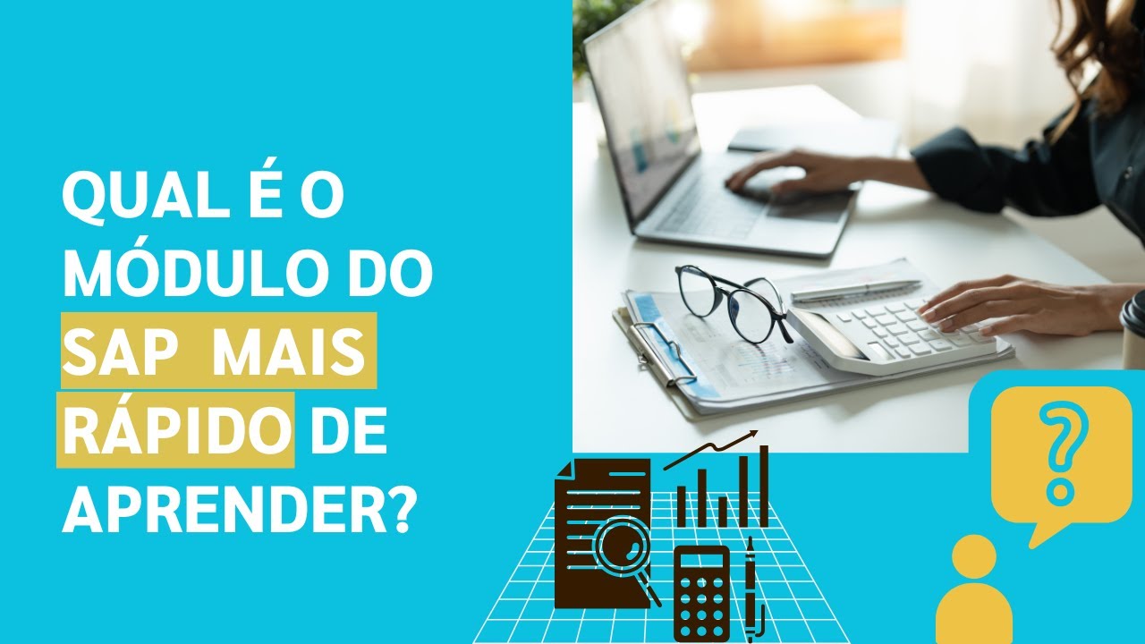 O que é o SAP? Quais são os módulos? Qual é o mais rápido de aprender?