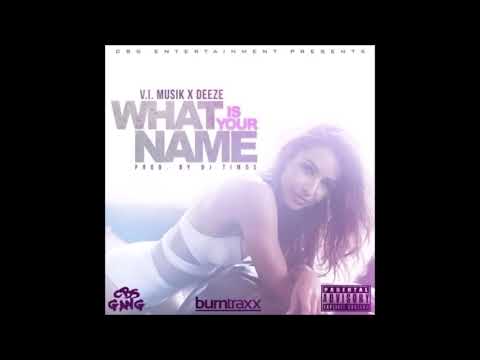 V.I. Musik X Deeze - What Is Your Name (Prod. By DJ Timos) ► NEW RNBASS MUSIC 2018 ◄