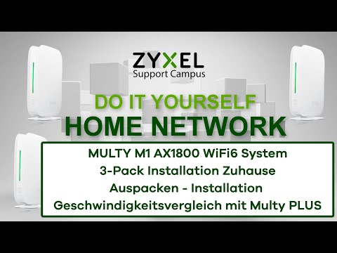 DIY - Zyxel Multy M1 AX1800 WiFi 6 Home System Installation Zuhause mit Geschwindigkeitsvergleich