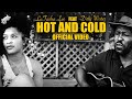 LaTasha Lee Feat: Dirty Water - Hot and Cold -  (Official Music Video)