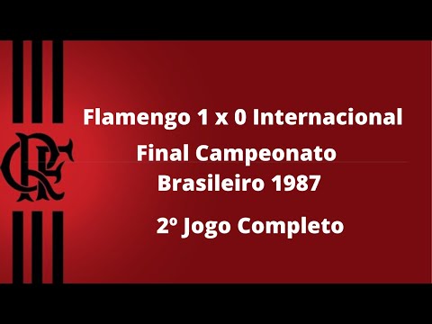 Flamengo 1 x 0 Internacional - Final Campeonato Brasileiro 1987 - 2º Jogo Completo