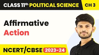 Class 11 Political Science Chapter 3 | Affirmative Action - Equality