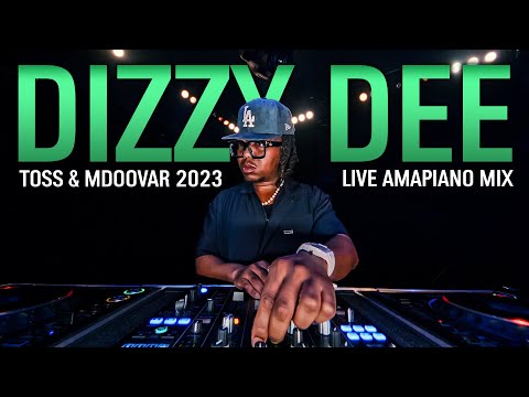 Dizzy Dee Live Amapiano Mix | Toss & Mdoovar 2023