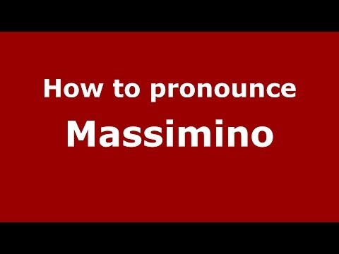 How to pronounce Massimino