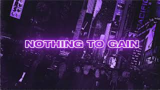 Nothing to Gain Music Video