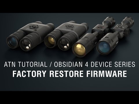 Factory Restore Firmware With USB Cable For Obsidian 4 Devices - ATN How To Guide