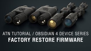 Factory Restore Firmware With USB Cable For Obsidian 4 Devices - ATN How To Guide