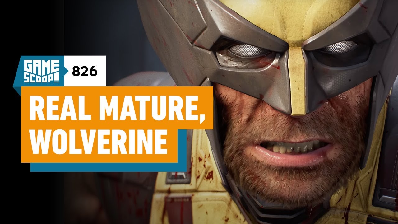 Game Scoop! 826: Real Mature, Wolverine