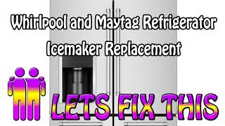 How to replace your Whirlpool / Maytag Icemaker, French Door model