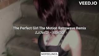 The Perfect Girl (The Motion Retrowave Remix) [SLOWED DOWN] | Mareux, The Motion | NOFEELINGS.