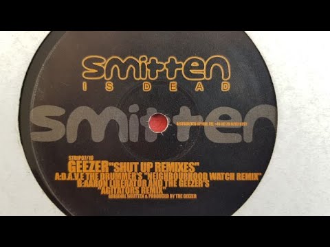 SMITTEN 07/10 - SHUT UP remixes /// side B: AARON LIBERATOR AND THE GEEZER'S AGITATORS remix