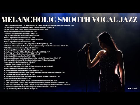 Melancholic Smooth Vocal Jazz [Jazz, Vocal Jazz, Vintage Jazz]