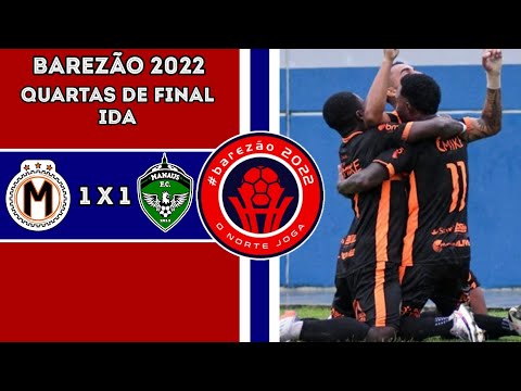 Gols - Manauara 1 x 1 Manaus - Barezão 2022 - Quartas de Final/Ida