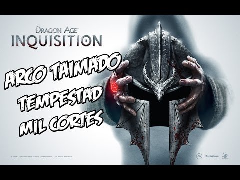 Dragon Age Inquisition - Arco taimado FULL + Tempestad y Mil Cortes = OP