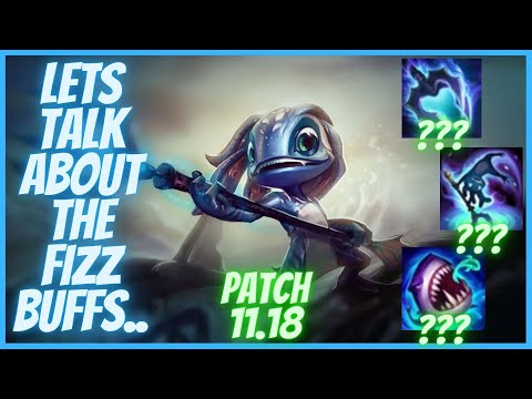 So Fizz Got Some Buffs In Patch 11.18.....