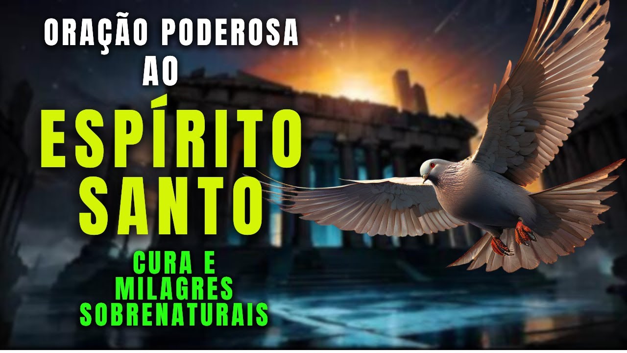 Experimente Esta Oração Poderosa Ao Espírito Santo Para Uma Cura Poderosa E Milagres Sobrenaturais!