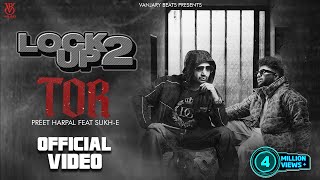 Tor (Official Video)  Preet Harpal  Sukh E  Latest