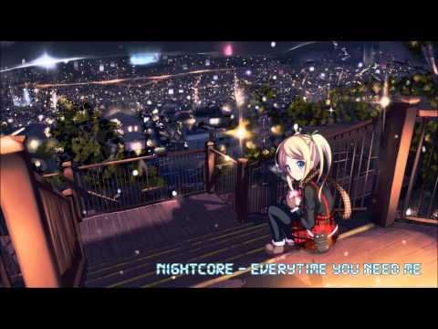 Nightcore - Everytime You Need Me