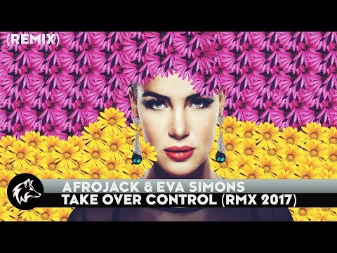 Afrojack ft. Eva Simons - Take Over Control (RMX 2017) [Hex Cougar - Agatha] HD