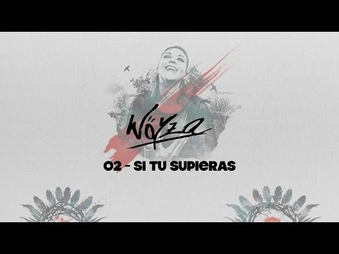 Wöyza - Si tu supieras (Videolyric)