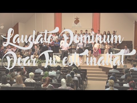 Corul Evanghelic Laudate Dominum - Doar Tu esti inaltat