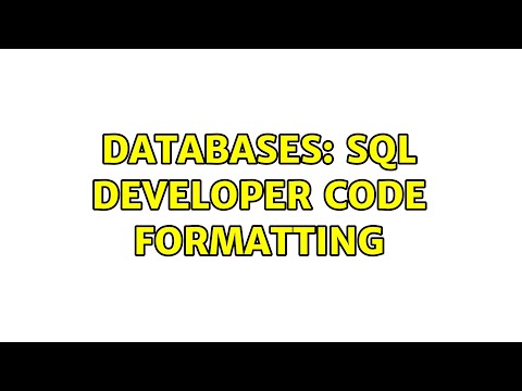Databases Sql Developer Code Formatting 2 Solutions