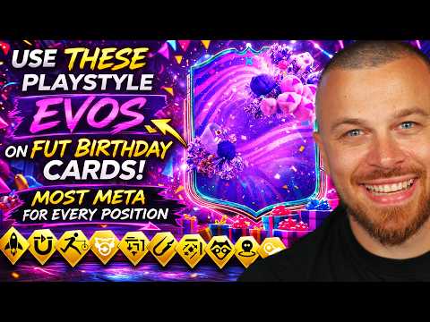 Use THESE PlayStyle EVOs on FUT Birthday Cards! Most META For Every Position | FC 26