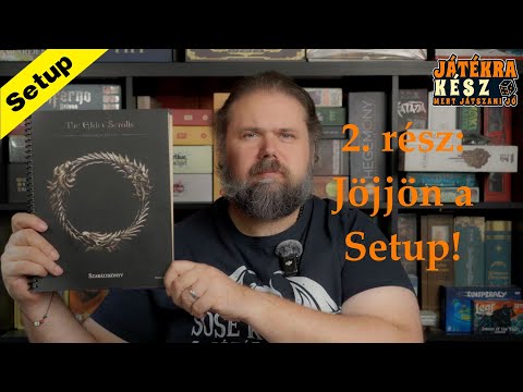 Elder Scrolls: Betrayal of the Second Era – Setup és előkészületek | Játékra Kész - Játékra kész / Play Right Away