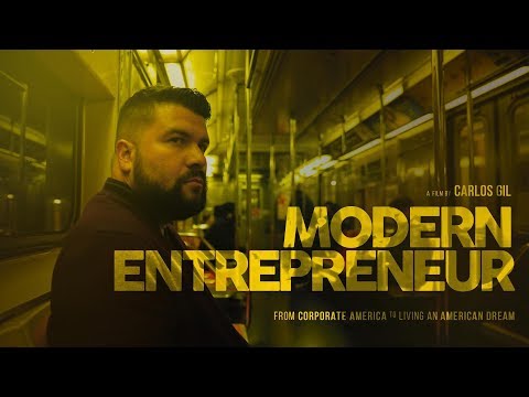 Entrepreneur Motivation – MODERN ENTREPRENEUR | A Carlos Gil Film
