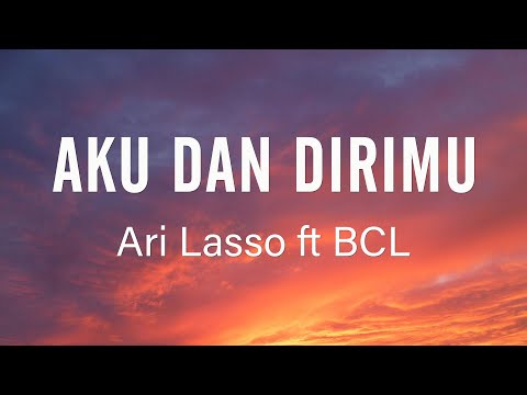 Ari Lasso ft Bunga Citra Lestari - Aku Dan Dirimu - Lirik