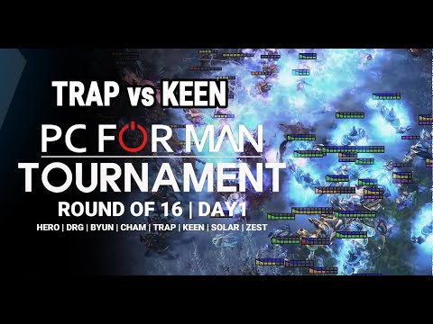 StarCraft 2 - Keen vs Trap PCForMan Super Tournament