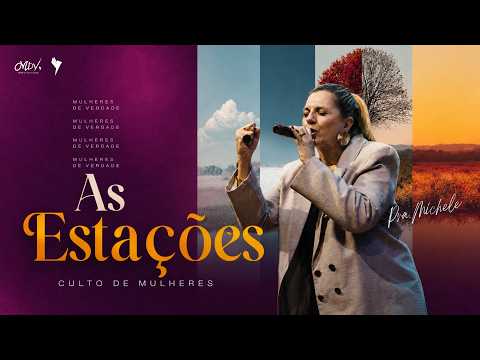 Culto de mulheres - Pra. Michele - As estações