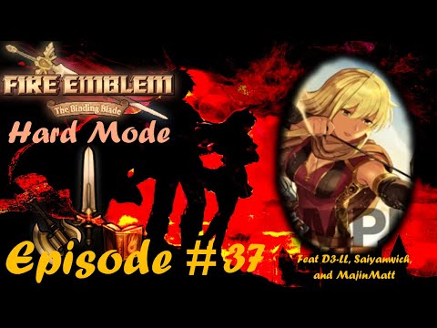Fire Emblem The Binding Blade Let's Play, Hard Mode Episode 37: I Can't Play Fire Emblem